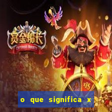 o que significa x no sportingbet